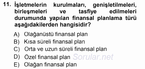 Finansal Yönetim 1 2012 - 2013 Dönem Sonu Sınavı 11.Soru