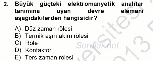 Elektrik Bakım, Arıza Bulma ve Güvenlik 2012 - 2013 Ara Sınavı 2.Soru