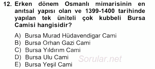 Ortaçağdan Günümüze Anadolu Uygarlıkları 2012 - 2013 Dönem Sonu Sınavı 12.Soru