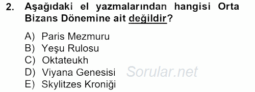 Ortaçağdan Günümüze Anadolu Uygarlıkları 2012 - 2013 Dönem Sonu Sınavı 2.Soru