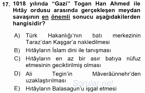 İlk Müslüman Türk Devletleri 2015 - 2016 Ara Sınavı 17.Soru