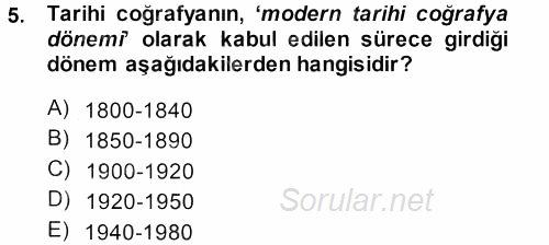 Tarihi Coğrafya 2013 - 2014 Dönem Sonu Sınavı 5.Soru