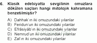 Türk Edebiyatının Mitolojik Kaynakları 2012 - 2013 Dönem Sonu Sınavı 6.Soru