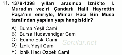 Ortaçağdan Günümüze Anadolu Uygarlıkları 2014 - 2015 Dönem Sonu Sınavı 11.Soru