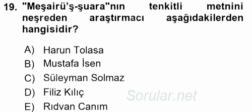 Eski Türk Edebiyatının Kaynaklarından Şair Tezkireleri 2015 - 2016 Ara Sınavı 19.Soru