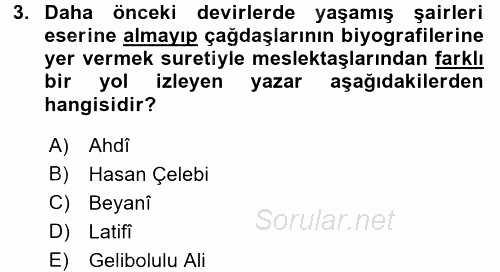 Eski Türk Edebiyatının Kaynaklarından Şair Tezkireleri 2015 - 2016 Ara Sınavı 3.Soru