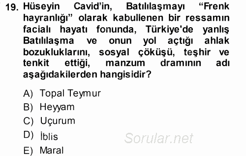 Çağdaş Türk Edebiyatları 1 2013 - 2014 Ara Sınavı 19.Soru