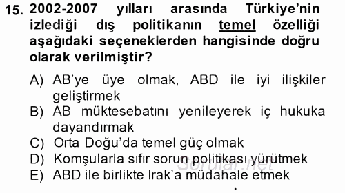 Türk Dış Politikası 2 2013 - 2014 Tek Ders Sınavı 15.Soru