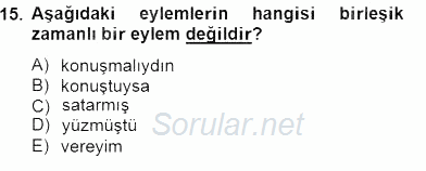 Türkçe Biçim Bilgisi 2014 - 2015 Dönem Sonu Sınavı 15.Soru