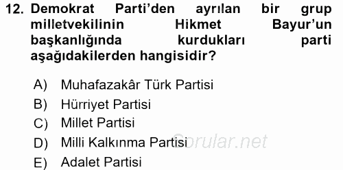 Türkiye Cumhuriyeti Siyasî Tarihi 2016 - 2017 Ara Sınavı 12.Soru