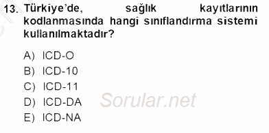 Tıbbi Dokümantasyon 2013 - 2014 Dönem Sonu Sınavı 13.Soru