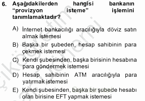 Banka Ve Sigorta Muhasebesi 2013 - 2014 Ara Sınavı 6.Soru