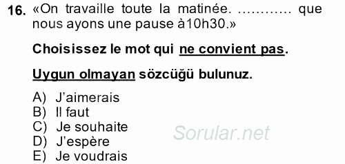 Fransızca 2 2014 - 2015 Tek Ders Sınavı 16.Soru