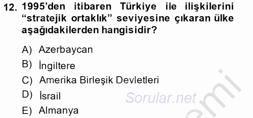 Türk Dış Politikası 2 2013 - 2014 Ara Sınavı 12.Soru