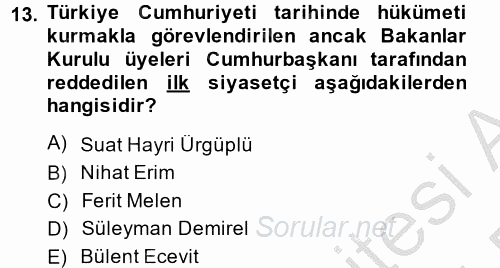 Türkiye Cumhuriyeti Siyasî Tarihi 2014 - 2015 Dönem Sonu Sınavı 13.Soru