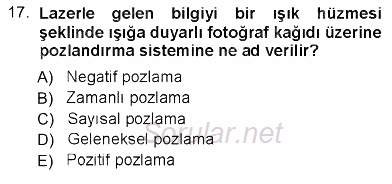 Sayısal Fotoğraf Baskı Teknikleri 2012 - 2013 Ara Sınavı 17.Soru