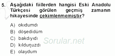 XIV-XV. Yüzyıllar Türk Dili 2013 - 2014 Dönem Sonu Sınavı 5.Soru