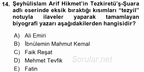 Eski Türk Edebiyatının Kaynaklarından Şair Tezkireleri 2015 - 2016 Tek Ders Sınavı 14.Soru