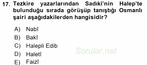Eski Türk Edebiyatının Kaynaklarından Şair Tezkireleri 2015 - 2016 Tek Ders Sınavı 17.Soru