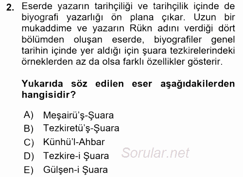 Eski Türk Edebiyatının Kaynaklarından Şair Tezkireleri 2015 - 2016 Tek Ders Sınavı 2.Soru