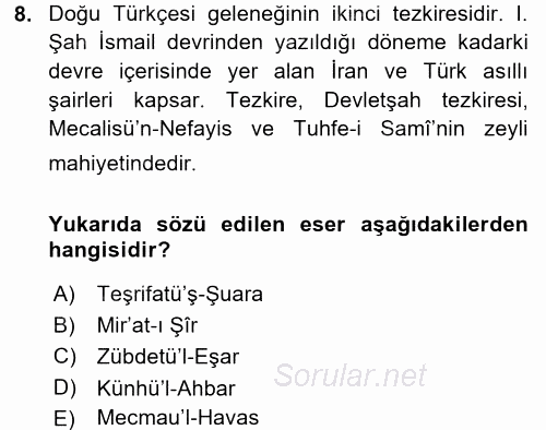 Eski Türk Edebiyatının Kaynaklarından Şair Tezkireleri 2015 - 2016 Tek Ders Sınavı 8.Soru