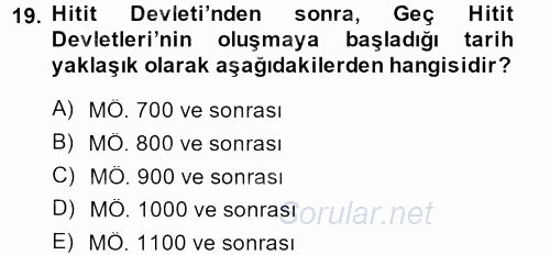 Eski Anadolu Tarihi 2013 - 2014 Ara Sınavı 19.Soru