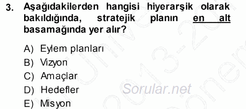 Stratejik Yönetim 1 2013 - 2014 Dönem Sonu Sınavı 3.Soru