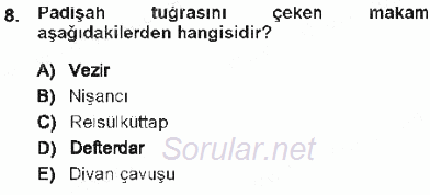 Türk İdare Tarihi 2012 - 2013 Tek Ders Sınavı 8.Soru
