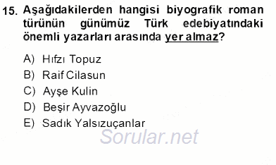 Çağdaş Türk Romanı 2012 - 2013 Dönem Sonu Sınavı 16.Soru
