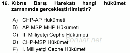 Türkiye Cumhuriyeti Siyasî Tarihi 2015 - 2016 Tek Ders Sınavı 16.Soru