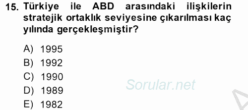 Türk Dış Politikası 2 2014 - 2015 Ara Sınavı 15.Soru