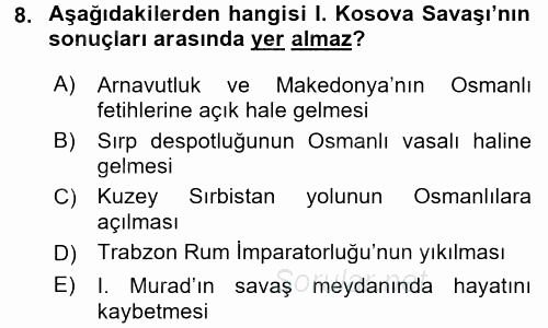Osmanlı Tarihi (1299-1566) 2016 - 2017 Ara Sınavı 8.Soru