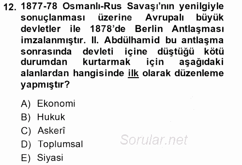 Osmanlı Devleti Yenileşme Hareketleri (1876-1918) 2014 - 2015 Ara Sınavı 12.Soru