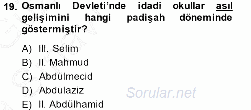 Osmanlı Devleti Yenileşme Hareketleri (1876-1918) 2014 - 2015 Ara Sınavı 19.Soru