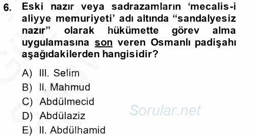 Osmanlı Devleti Yenileşme Hareketleri (1876-1918) 2014 - 2015 Ara Sınavı 6.Soru