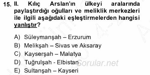 Türkiye Selçuklu Tarihi 2014 - 2015 Ara Sınavı 15.Soru