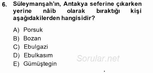 Türkiye Selçuklu Tarihi 2014 - 2015 Ara Sınavı 6.Soru
