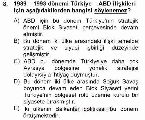 Türk Dış Politikası 2 2012 - 2013 Ara Sınavı 8.Soru