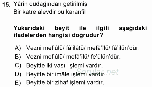 Eski Türk Edebiyatına Giriş: Biçim ve Ölçü 2015 - 2016 Dönem Sonu Sınavı 15.Soru