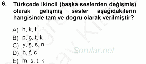 Türkçe Ses Bilgisi 2012 - 2013 Ara Sınavı 6.Soru
