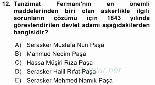 Osmanlı Yenileşme Hareketleri (1703-1876) 2016 - 2017 Dönem Sonu Sınavı 12.Soru