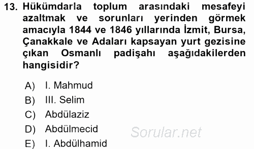 Osmanlı Yenileşme Hareketleri (1703-1876) 2016 - 2017 Dönem Sonu Sınavı 13.Soru