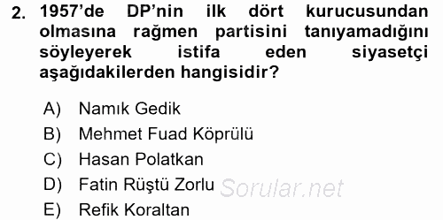 Türkiye Cumhuriyeti Siyasî Tarihi 2015 - 2016 Dönem Sonu Sınavı 2.Soru