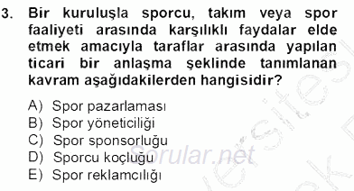 Sporda Sponsorluk 2013 - 2014 Tek Ders Sınavı 3.Soru