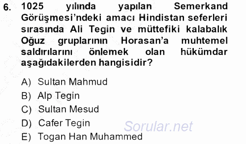 İlk Müslüman Türk Devletleri 2013 - 2014 Dönem Sonu Sınavı 6.Soru