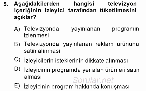 Radyo ve Televizyon İşletmeciliği 2014 - 2015 Dönem Sonu Sınavı 5.Soru
