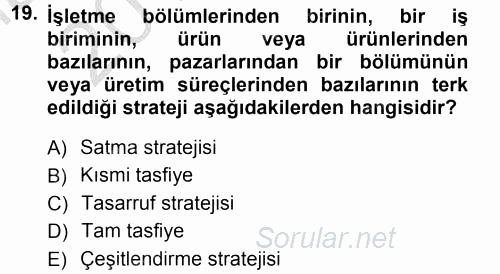 Stratejik Yönetim 2012 - 2013 Ara Sınavı 19.Soru