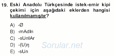 XIV-XV. Yüzyıllar Türk Dili 2013 - 2014 Ara Sınavı 19.Soru