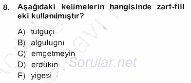 XIV-XV. Yüzyıllar Türk Dili 2013 - 2014 Ara Sınavı 8.Soru