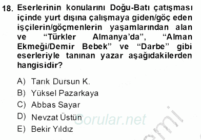 Çağdaş Türk Romanı 2013 - 2014 Dönem Sonu Sınavı 18.Soru
